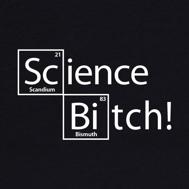 Science Bitch! by FREESA